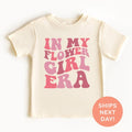 In My Flower Girl Era Shirt